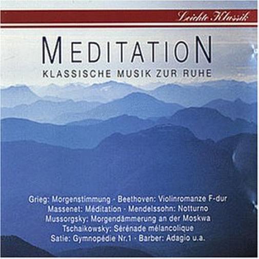 Leichte Klassik - Meditation (Klassische Musik zur Ruhe)