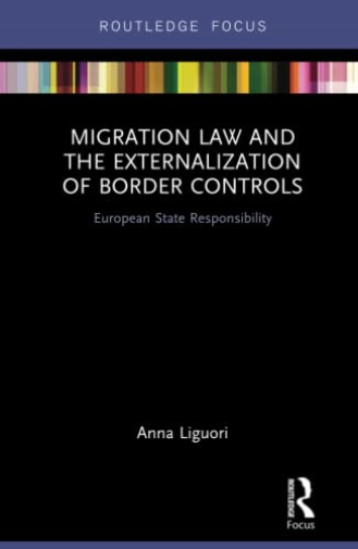 Migration Law and the Externalization of Border Controls