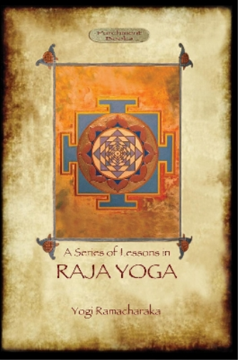 Raja Yoga - a Series of Lessons