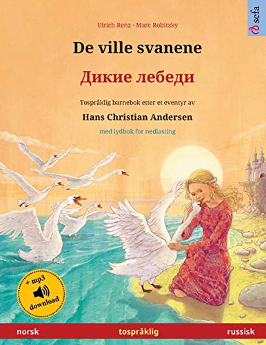 De ville svanene - Дикие лебеди (norsk - russisk)