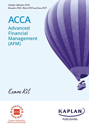 ADVANCED FINANCIAL MANAGEMENT (AFM) - EXAM KIT