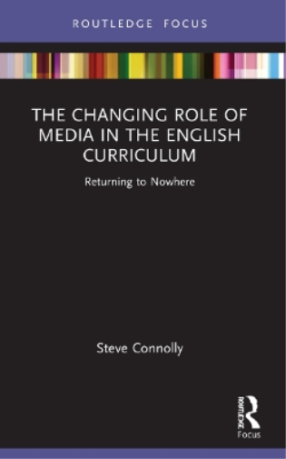 The Changing Role of Media in the English Curriculum