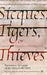 Sicques, Tigers or Thieves : Eyewitness Accounts of the Sikhs (1606-1810)