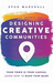 Designing Creative Communities
