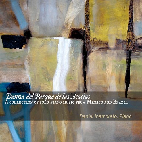 Danza Del Parque de Las Acacias: A Collection of Solo Piano Music From Mexico & Brazil