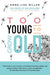 Too Young to Grow Old