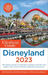The Unofficial Guide to Disneyland 2023
