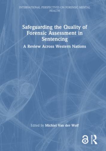 Safeguarding the Quality of Forensic Assessment in Sentencing