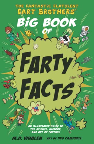 The Fantastic Flatulent Fart Brothers' Big Book of Farty Facts