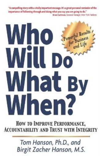 Who Will Do What by When?