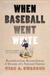 When Baseball Went White