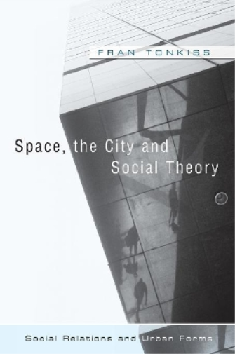 Space, the City and Social Theory