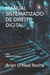 Manual Sistematizado de Direito Digital
