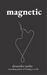 Magnetic