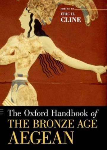 The Oxford Handbook of the Bronze Age Aegean