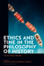 Ethics and Time in the Philosophy of History