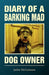 Diary of a Barking Mad Dog Owner
