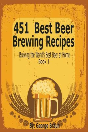 451 Best Beer Brewing Recipes