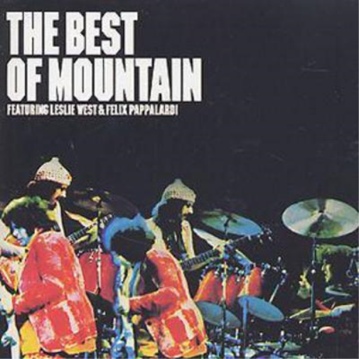 The Best Of Mountain: Featuring Leslie West & Felix Pappalardi