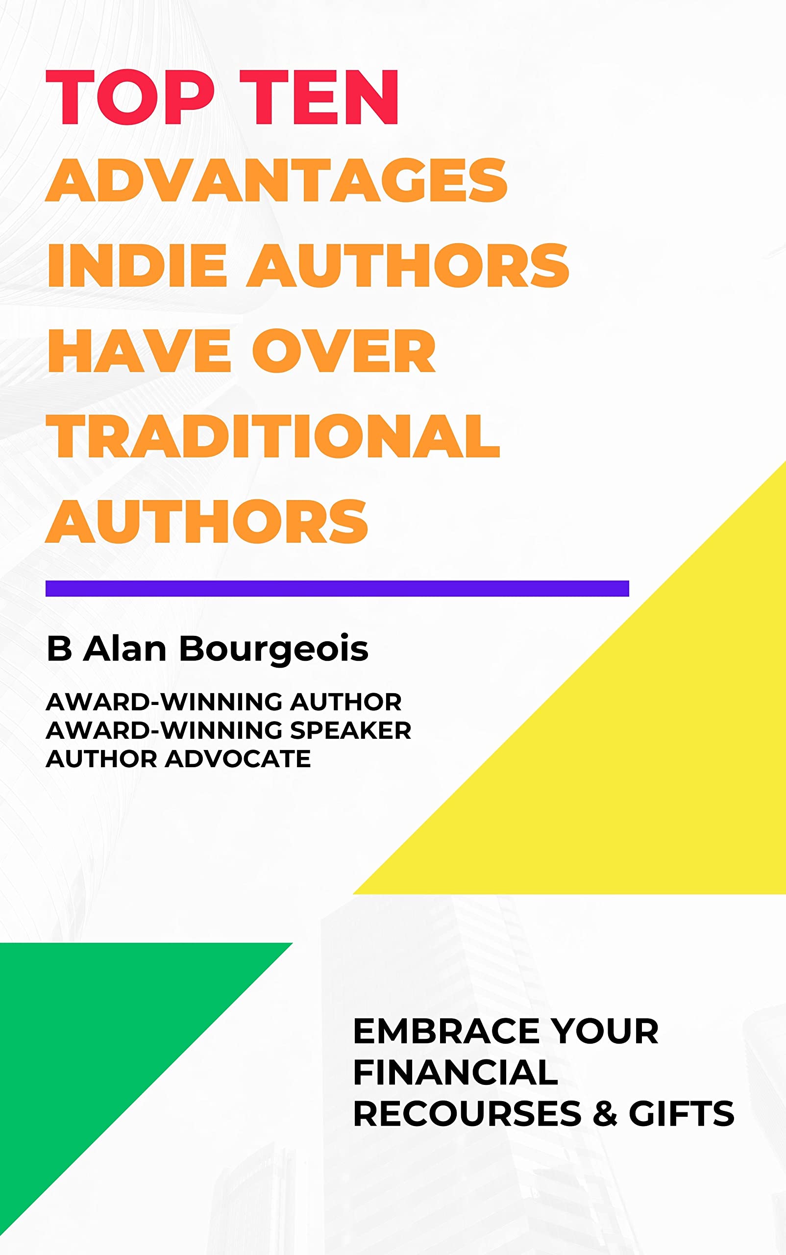 Top Ten Advantages Indie Author have over Traditional Authors