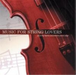 Music for string lovers