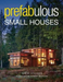 Prefabulous Small Houses