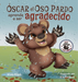 ¿Óscar el Oso aprenderá a ser agradecido?