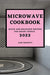 Microwave Cookbook 2022