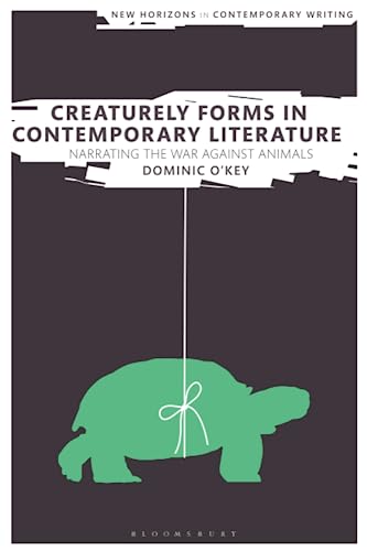 Creaturely Forms in Contemporary Literature