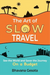 The Art of Slow Travel