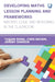 Developing Maths Lesson Planning and Frameworks: Mastery, Logic and Reasoning in the Classroom