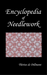 ENCYCLOPEDIA OF NEEDLEWORK (Fully Illustrated)