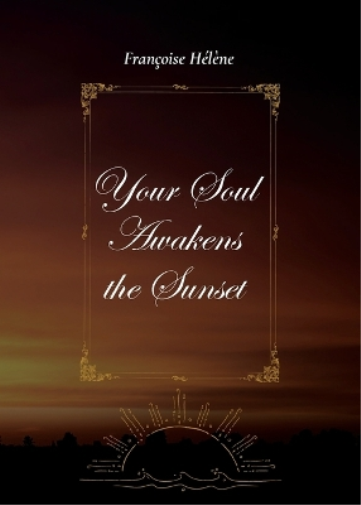 Your Soul Awakens the Sunset