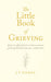 The Little Book of Grieving