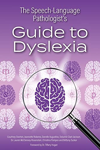 The Speech-Language Pathologist's Guide to Dyslexia