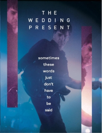 The Wedding Present - Sometimes These Words Just Don’t Have To Be Said