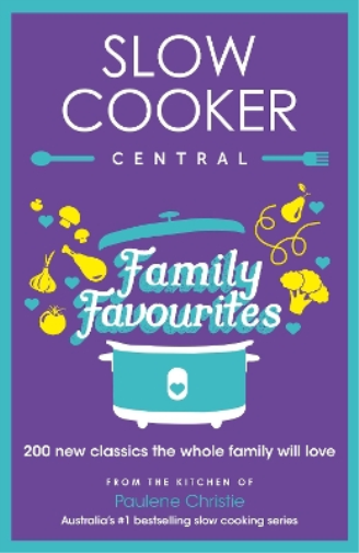 Slow Cooker Central Family Favourites