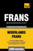 Thematische woordenschat Nederlands-Frans - 5000 woorden