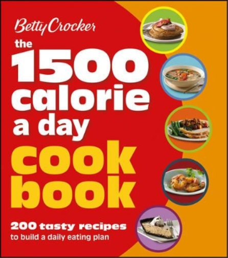 Betty Crocker The 1500 Calorie a Day Cookbook