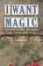 I Want Magic