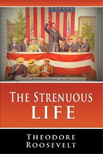 The Strenuous Life