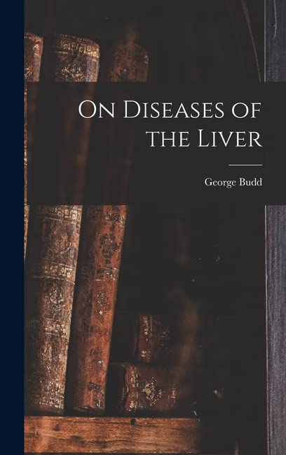 On Diseases of the Liver