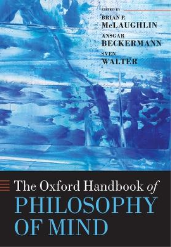 The Oxford Handbook of Philosophy of Mind