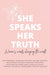 She Speaks Her Truth
