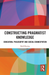 Constructing Pragmatist Knowledge