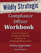 Wildly Strategic Compliance Officer Workbook