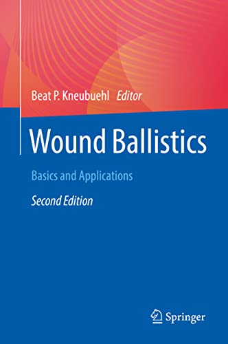 Wound Ballistics : Basics and Applications