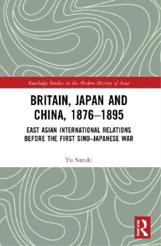 Britain, Japan and China, 1876–1895