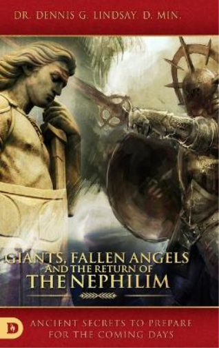 Giants, Fallen Angels and the Return of the Nephilim