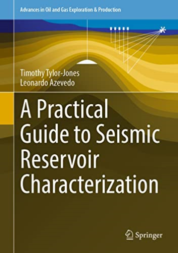 A Practical Guide To Seismic Reservoir C